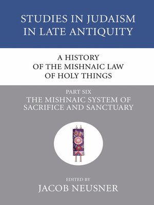 cover image of A History of the Mishnaic Law of Holy Things, Part 6